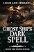 Ghost Ship's Dark Spell by Leigh Ann Edwards
