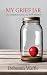 My Grief Jar: Still Growing...
