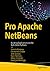 Pro Apache NetBeans: Building Applications on the Rich Client Platform