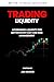 Trading Liquidity: Leveragi...