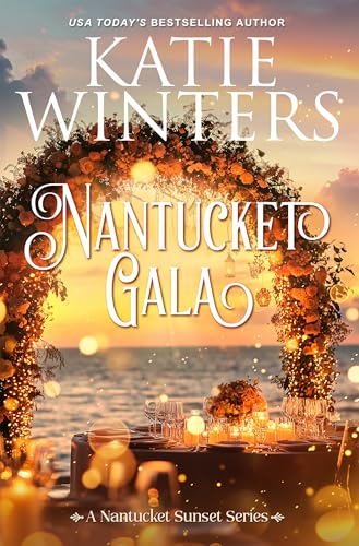 Nantucket Gala (A Nantucket Sunset Series Book 12)