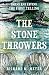 The Stone Throwers: The Fir...