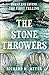 The Stone Throwers by Richard M.  Meyer