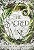 The Sacred Vine by Victoria M. Sorenson