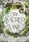 The Sacred Vine by Victoria M. Sorenson