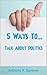 5 Way To... Talk About Poli...