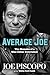 Average Joe: The Memoirs of...