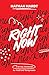 Right Now: A 90-Day Devotio...