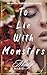 To Lie With Monsters: an er...