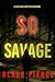 So Savage (A Faith Bold FBI Suspense Thriller—Book Twenty-One)