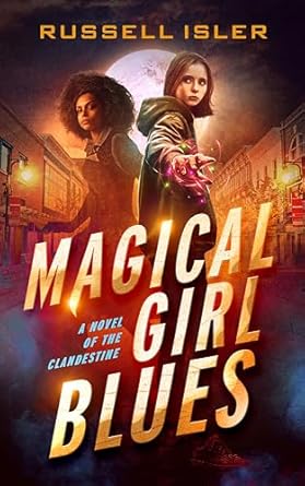 Magical Girl Blues (The Clandestine #2)