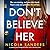 Don't Believe Her