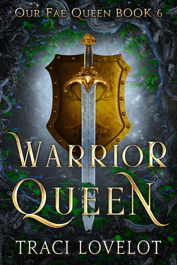 Warrior Queen (Our Fae Queen, #6)