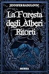 La foresta degli alberi ritorti (Italian Edition)
