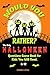 Would you rather? The Only Halloween Questions Game Book for ... by Mark K.J