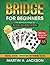 Bridge for Beginners: The N...