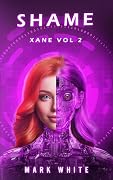 Shame: Xane Volume 2
