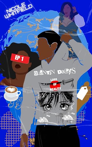 Quentin Daly's Loss of Reality: Episode One (Kindle Edition)