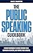 THE PUBLIC SPEAKING GUIDEBOOK by Alex Martin