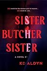 Sister, Butcher, ...