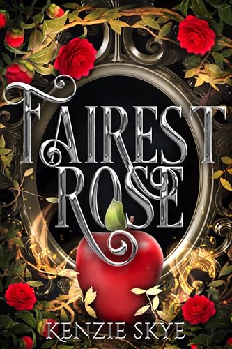 Fairest Rose (Spicy Romantasy Fairy Tales)