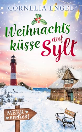 Weihnachtsküsse auf Sylt: Meerverliebt (German Edition)