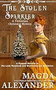 The Stolen Sparkler: A Victorian Christmas Mystery: A Prequel Novella to the Lady Rosalynd and Steele Mysteries