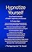 Hypnotize Yourself by Dr. Andrew Scarpati