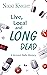 Live, Local, and Long Dead by Kathleen Marple Kalb Live, Local, and Long Dead by Kathleen Marple Kalb