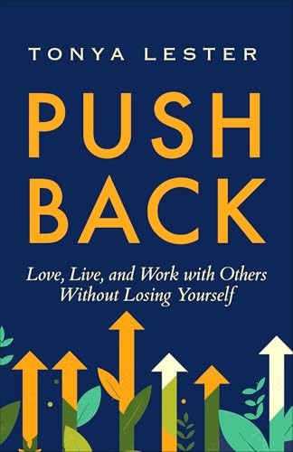 Push Back: Live, Love, and Work with Others Without Losing Yourself (Paperback)