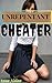 Unrepentant Cheater: An ant...
