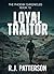 Loyal Traitor by R.J. Patterson