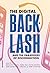The Digital Back Lash and t...