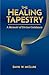 The Healing Tapestry: A Mem...