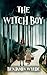 The Witch Boy by Benjamin Wylde The Witch Boy by Benjamin Wylde