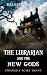 The Librarian and the New Gods: A Supernatural Suspense Horror Comedy (Strangely Scary Funny, Book 10)