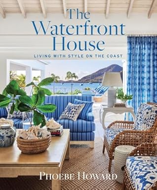 The Waterfront House: Living with Style on the Coast