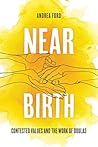 Near Birth: Conte...