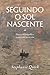 Seguindo O Sol Nascente by Stephanie Quick
