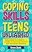 Coping Skills for Teens Unl...