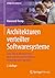 Architekturen verteilter Softwaresysteme: SOA, EDA & Microservices Mehrschichtenarchitekturen Anwendungsintegration (erfolgreich studieren) (German Edition)