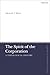 Spirit of the Corporation, The: A Theological History (T&T Clark Enquiries in Theological Ethics)