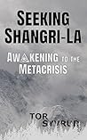 Seeking Shangri-La: Awakening to the Metacrisis