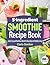 5-Ingredient Smoothie Recip...