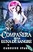 Compañera de la Luna de Sangre by Caroline Stark