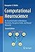 Computational Neuroscience: An Essential Guide to Membrane Potentials, Receptive Fields, and Neural Networks