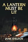 Book cover for A Lantern Must Be Lit