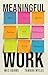 Meaningful Work: How to Ign...