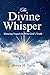 The Divine Whisper: Silenci...