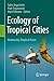 Ecology of Tropical Cities, Volume II by Fabio Angeoletto